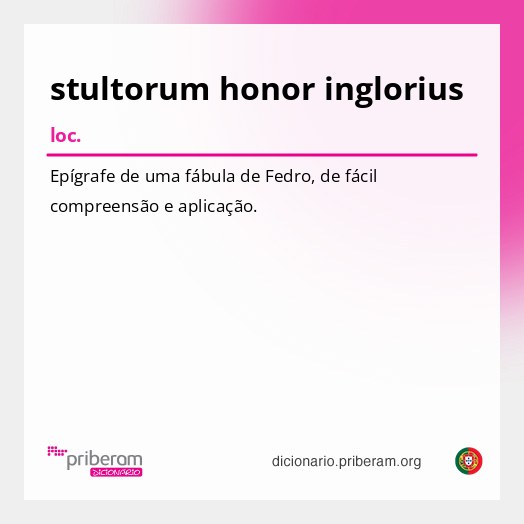 Significado de stultorum honor inglorius